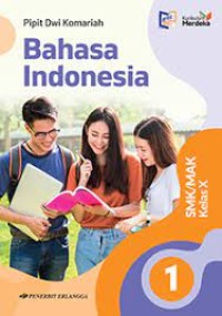 Bahasa indonesia 1 : SMK/MAK kelas X kurikulum merdeka