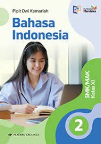 Bahasa indonesia 2 : SMK/MAK kelas XI kurikulum merdeka