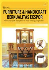Bisnis furniture dan handicraft berkualitas ekspor : penekanan pada pengetahuan dasar cat dan Teknik pengecatan
