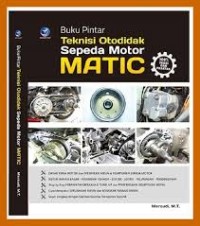 Buku pintar teknisi otodidak sepeda motor matic - 100% teori dan praktek