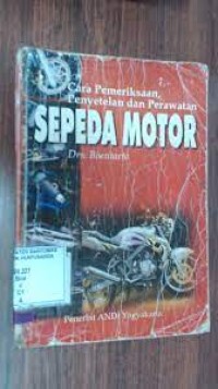 Cara pemeriksaan, penyetelan dan perawatan sepeda motor