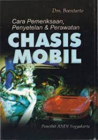 Cara pemeriksaan, penyetelan & perawatan chasis mobil