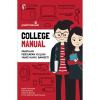 College Manual; Panduan persiapan kuliah yang kamu banget!