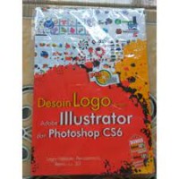 Desain logo dengan Adobe Illustrator dan photoshop CS 6 : panduan aplikatif & solusi (PAS)