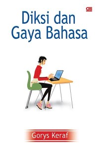 Diksi dan gaya bahasa : komposisi lanjutan I
