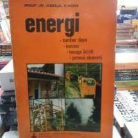 Energi : sumber daya, inovasi, tenaga listrik, potensi ekonomi