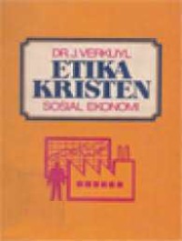 Etika kristen : sosial ekonomi jilid II/1