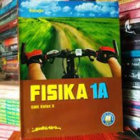 Fisika 1A : SMK kelas X kur. 2013