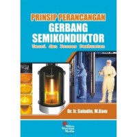 Prinsip perancangan gerbang semikonduktor : teori dan proses pembuatan