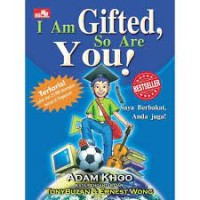 I am gifted, so are you ! ( saya berbakat anda juga )