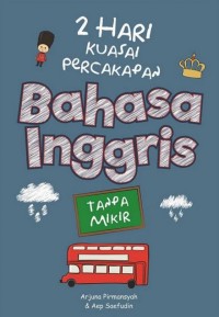2 Hari Kuasai Percakapan Bahasa Inggris Tanpa Mikir