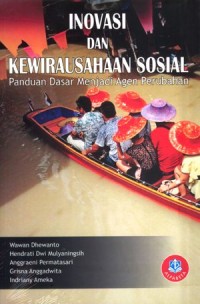 Inovasi dan kewirausahaan sosial : panduan dasar menjadi agen perubahan