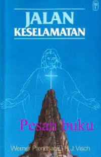 Jalan keselamatan :  pembimbing ke dalam pengajaran kristen