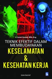 Teknik efektif dalam membudayakan keselamatan & kesehatan kerja