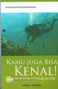 Kamu juga bisa kenal ! : cara memimpin di wilayah diri