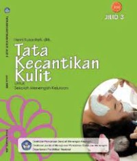 Tata kecantikan kulit : untuk SMK jilid 3