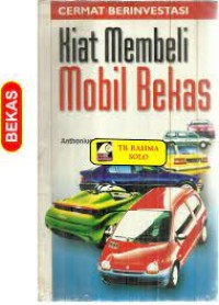 Kiat membeli mobil bekas : cermat berinventasi