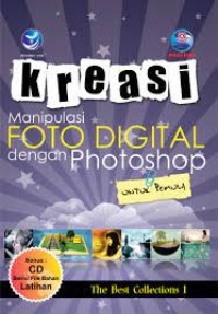 Kreasi manipulasi foto digital dengan photoshop untuk pemula : the best photo manipulation