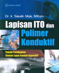 Lapisan ITO dan polimer konduktif : teknik pembuatan sensor layar sentuh kapasitif