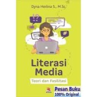 Literasi media : teori dan fasilitasi
