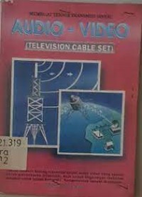 Membuat teknik transmisi sinyal audio-video (television cable set)