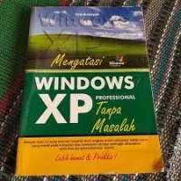 Mengatasi windows XP professional tanpa masalah