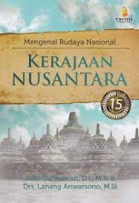 Mengenal budaya nasional : kerajaan nusantara