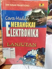 Cara mudah merangkai elektronika (lanjutan)