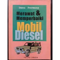 Merawat & memperbaiki mobil diesel