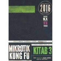 Mikrotik Kung Fu : dengan OS mikrotik terbaru, ROS 6.32.X  jilid 3