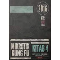 Mikrotik Kung Fu : dengan OS mikrotik terbaru, ROS 6.32.X jilid 4