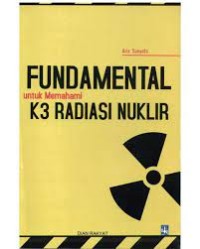 Fundamental untuk memahami K3 radiasi nuklir