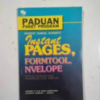 Paduan paket program Instant Pages, formtool, nvelope : untuk merancang formulir dan amplop
