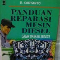 Panduan reparasi mesin diesel : dasar operasi service