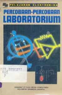 Pelajaran elektronika : percobaan-percobaan laboratorium