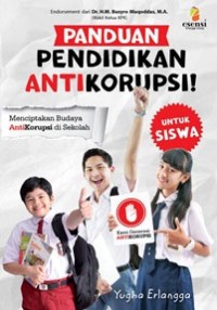 Panduan Pendidikan Anti Korupsi : Menciptakan