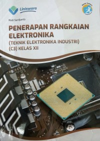 Penerapan Rangkaian Elektronika (Teknik Elektronika Indsutri) (C3) Kelas XII