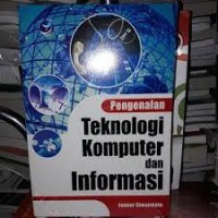 Pengenalan teknologi komputer dan informasi