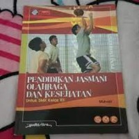 Pendidikan jasmani, olahraga dan kesehatan : untuk SMK kelas XII