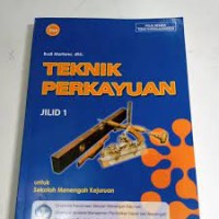 Teknik perkayuan : untuk SMK jilid 1