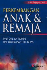 Perkembangan anak dan remaja : buku pegangan kuliah