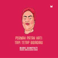 Pernah Patah Hati Tapi Tetap Bidadari