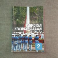 Pendidikan kewarganegaraan 2 : untuk SMK dan MAK kelas XI KTSP