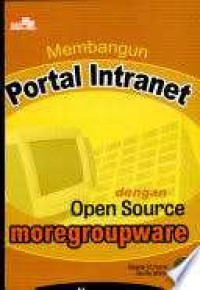 Membangun portal intranet dengan aplikasi open source moregroupware