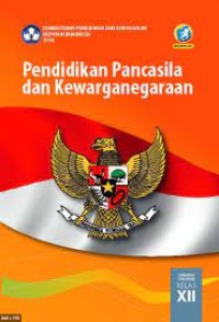 Pendidikan pancasila dan kewarganegaraan : SMA/MA/SMK/MAK kelas XII kur. 2013