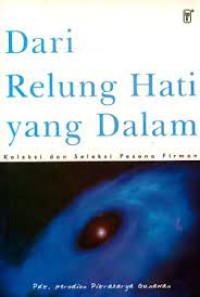Dari relung hati yang paling dalam : koleksi dan seleksi pesona firman