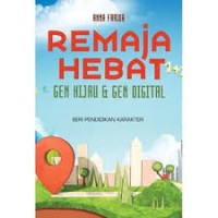 Remaja hebat : gen hijau & gen digital