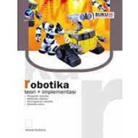 Robotika : teori dan implementasi