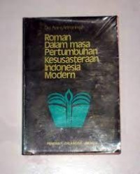 Roman dalam masa pertumbuhan kesusastraan Indonesia modern