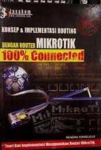 Konsep & implementasi routing dengan router mikrotik : 100% connected